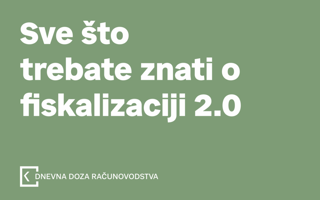 Sve što trebate znati o Fiskalizaciji 2.0